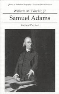 Samuel Adams : Radical Puritan