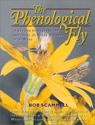 The Phenological Fly : A Method of Meeting and Matching the Super Hatches of the West