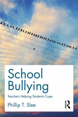 School Bullying : Teachers Helping Students Cope