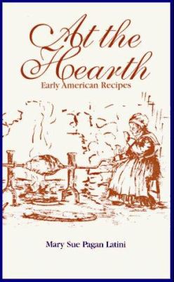 At the Hearth : Early American Cooking