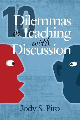 10 Dilemmas in Teaching with Discussion : Managing Integral Instruction