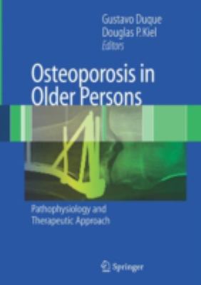 Osteoporosis in Older Persons : Pathophysiology and Therapeutic Approach