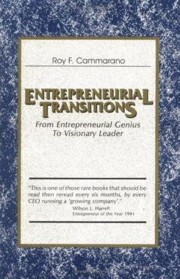Entrepreneurial Transitions : From Inspired Genius to Visionary Leader