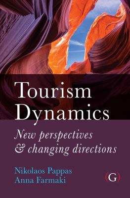 Tourism Dynamics : New Perspectives and Changing Directions