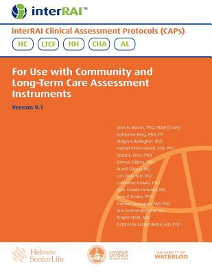 InterRAI Clinical Assessment Protocols (CAPs) for use with Community and Long-Term Care Assessment Instruments