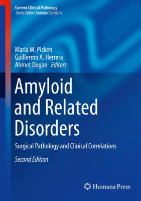 Amyloid and Related Disorders : Surgical Pathology and Clinical Correlations