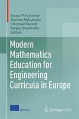 Modern Mathematics Education for Engineering Curricula in Europe