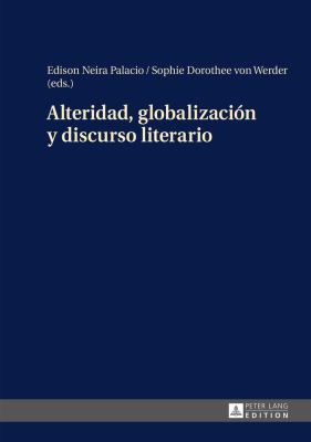 Alteridad, Globalización y Discurso Literario