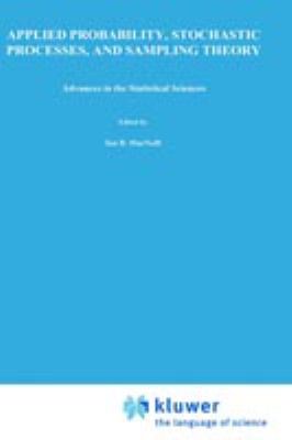 Advances in the Statistical Sciences Vol. I : Applied Probability, Stochastic Processes and Sampling Theory