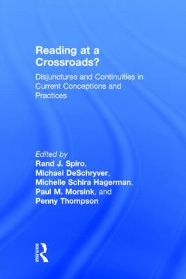 Reading at a Crossroads? : Disjunctures and Continuities in Current Conceptions and Practices