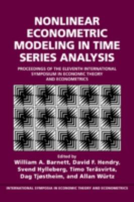 Nonlinear Econometric Modeling in Time Series : Proceedings of the Eleventh International Symposium in Economic Theory