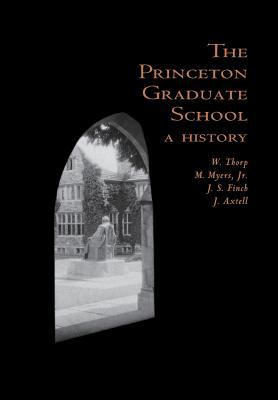 The Princeton Graduate School : A History