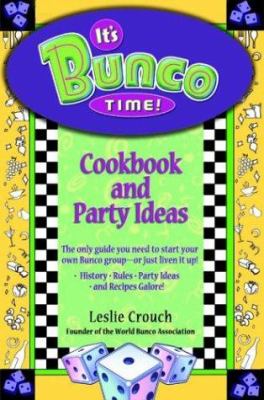 It's Bunco Time! : Cookbook and Party Ideas