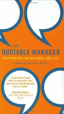The Quotable Manager : Inspiration for Business and Life