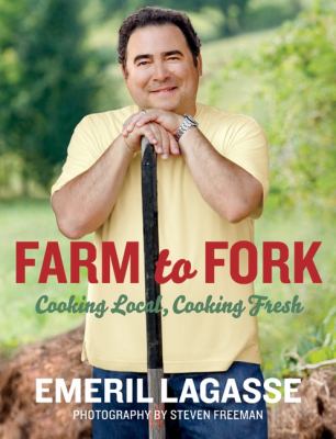Farm to Fork : Cooking Local, Cooking Fresh