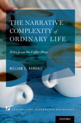The Narrative Complexity of Ordinary Life : Tales from the Coffee Shop