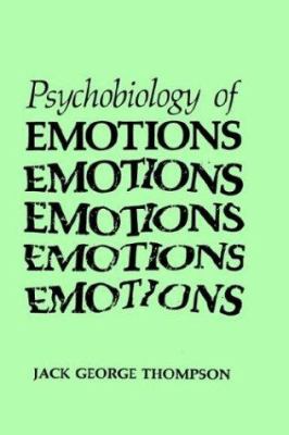 The Psychobiology of Emotions