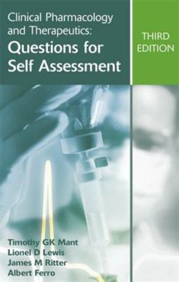 Clinical Pharmacology and THerapeutics : Questions for Self Assessment