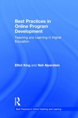 Best Practices in Online Program Development : Teaching and Learning in Higher Education