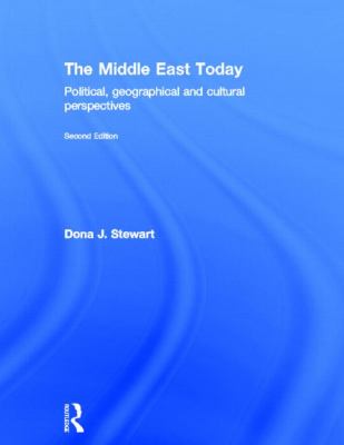 The Middle East Today : Political, Geographical and Cultural Perspectives