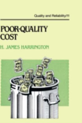 Poor-Quality Cost Vol. 11 : Implementing, Understanding, and Using the Cost of Poor Quality
