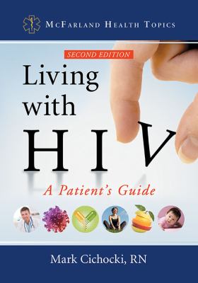 Living with HIV : A Patient's Guide, 2d Ed