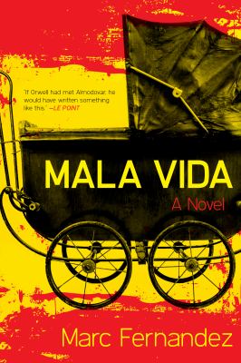 Mala Vida : A Novel