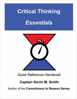 Critical Thinking Essentials : Quick Reference Handbook