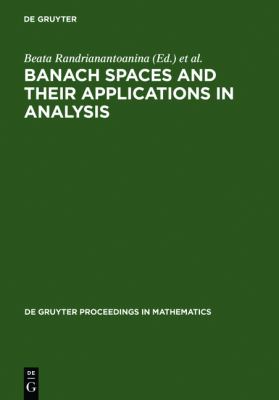 Banach Spaces and their Applications in Analysis : In Honor of Nigel Kalton's 60th Birthday