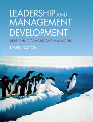 Leadership and Management Development: Developing Tomorrow's Managers
