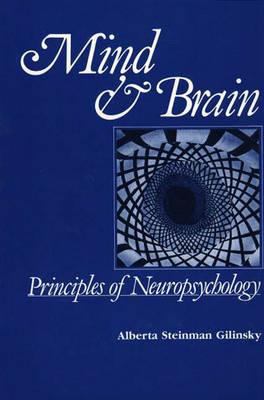 Mind and Brain : Principles of Neuropsychology