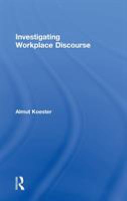 Investigating Workplace Discourse