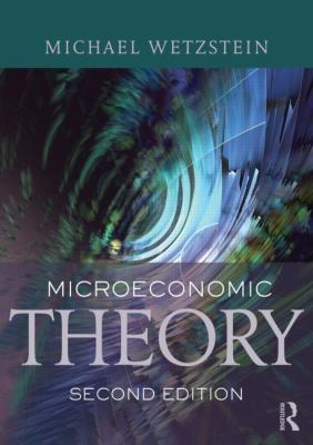Microeconomic Theory Second Edition : Concepts and Connections