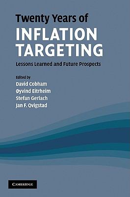 Twenty Years of Inflation Targeting : Lessons Learned and Future Prospects
