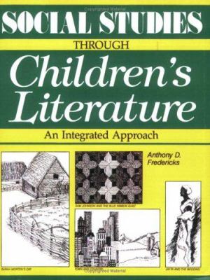 Social Studies Through Children's Literature : An Integrated Approach