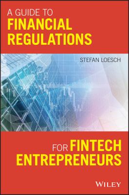 A Guide to Financial Regulation for Fintech Entrepreneurs