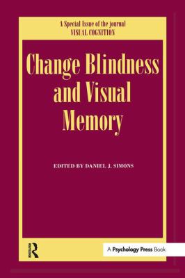Change Blindness and Visual Memory : A Special Issue of Visual Cognition