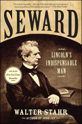 Seward : Lincoln's Indispensable Man