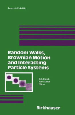 Random Walks, Brownian Motion, and Interacting Particle Systems : A Festschrift in Honor of Frank Spitzer