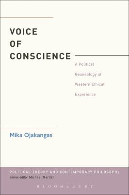 The Voice of Conscience : A Political Genealogy of Western Ethical Experience