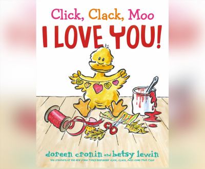 Click, Clack, Moo I Love You!