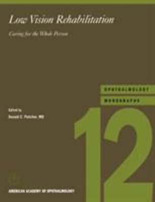 Low Vision Rehabilitation : Caring for the Whole Person