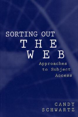 Sorting Out the Web : Approaches to Subject Access