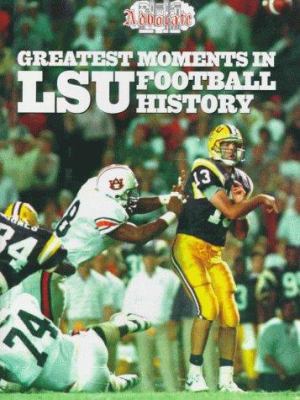Greatest Moments in LSU Football History