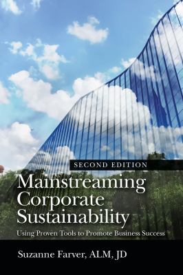 Mainstreaming Corporate Sustainability : Using Proven Tools to Promote Business Success