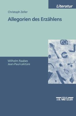Allegorien des Erzählens : Wilhelm Raabes Jean-Paul-Lektüre