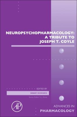 Neuropsychopharmacology: a Tribute to Joseph T. Coyle : A Tribute to Joseph T. Coyle