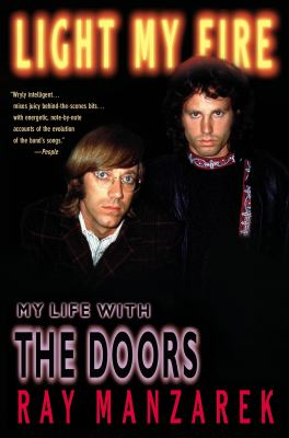 Light My Fire : My Life with the Doors
