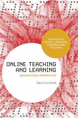 Online Teaching and Learning : Sociocultural Perspectives