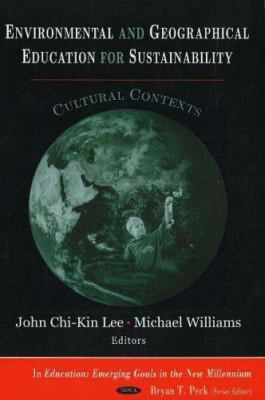 Environmental and Geographic Education for Sustainability : Cultural Contexts